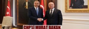 CHP’li Murat Bakan, İçişleri Bakanı Ali Yerlikaya ile görüştü 