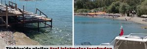 Türkiye’de plajlar özel işletmeler tarafından kapatılmış durumda 