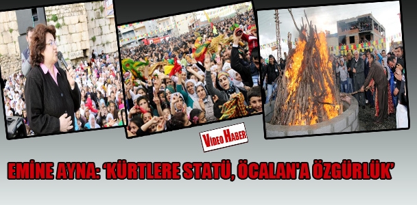 Emine Ayna: 'Kürtlere statü, Öcalan'a özgürlük'